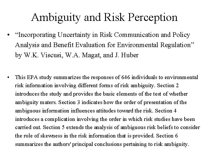 Ambiguity and Risk Perception • “Incorporating Uncertainty in Risk Communication and Policy Analysis and
