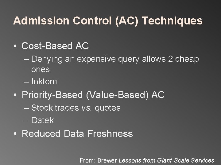 Admission Control (AC) Techniques • Cost-Based AC – Denying an expensive query allows 2