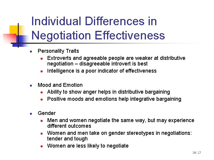 Individual Differences in Negotiation Effectiveness n n n Personality Traits n Extroverts and agreeable