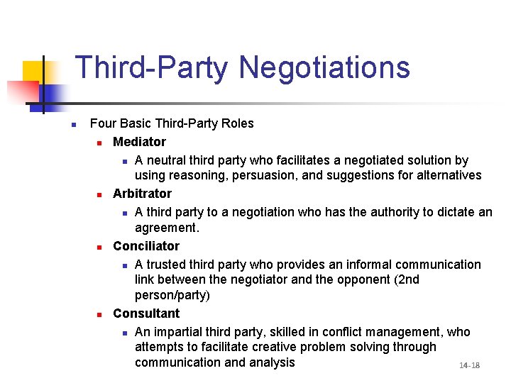 Third-Party Negotiations n Four Basic Third-Party Roles n Mediator n A neutral third party