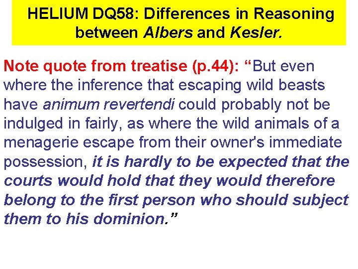 HELIUM DQ 58: Differences in Reasoning between Albers and Kesler. Note quote from treatise