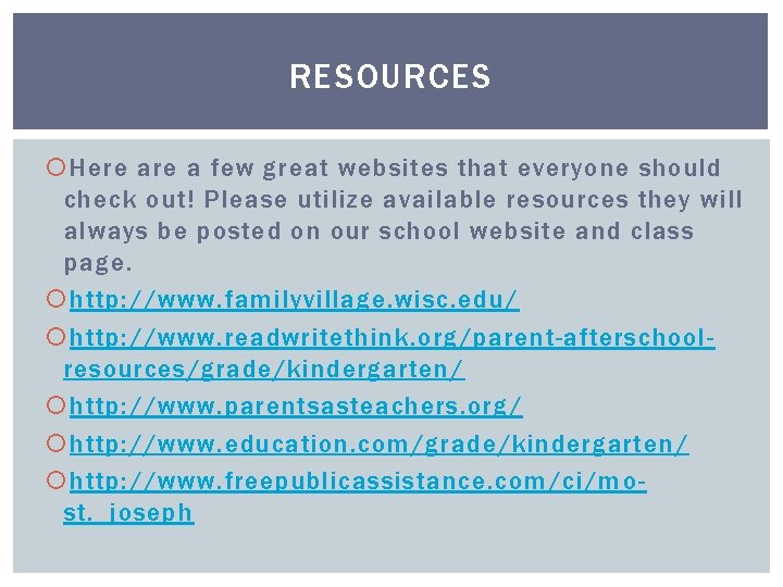 RESOURCES Here a few great websites that everyone should check out! Please utilize available