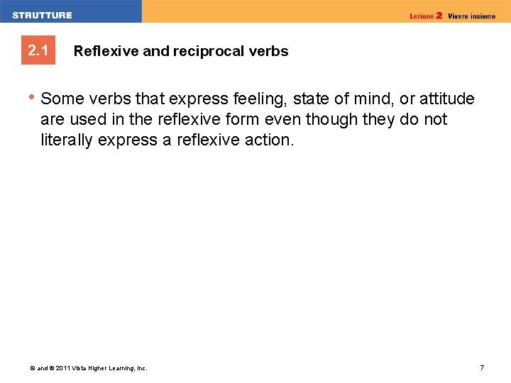 2. 1 Reflexive and reciprocal verbs • Some verbs that express feeling, state of
