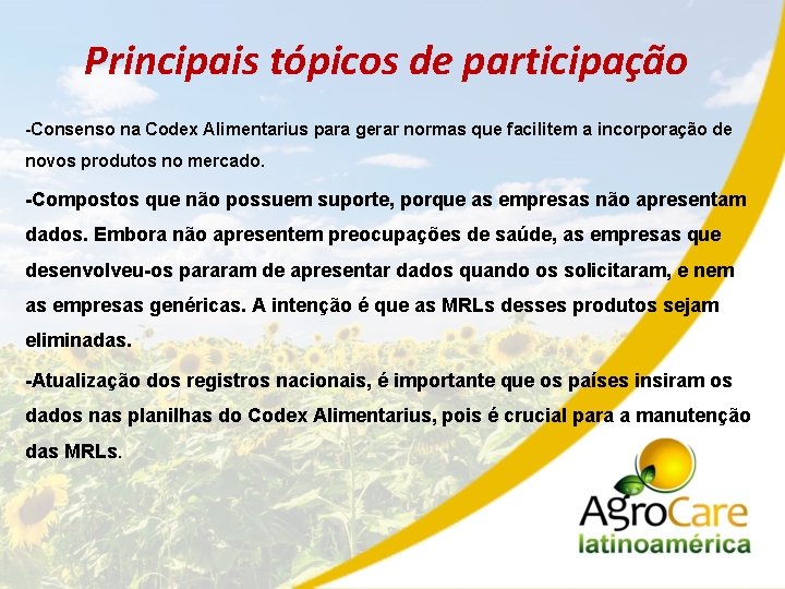 Principais tópicos de participação -Consenso na Codex Alimentarius para gerar normas que facilitem a