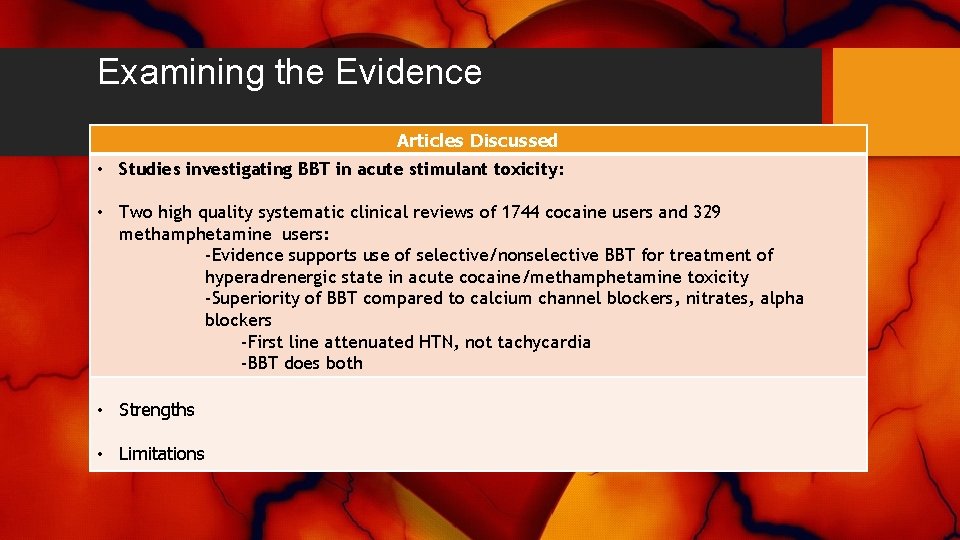 Examining the Evidence Articles Discussed • Studies investigating BBT in acute stimulant toxicity: •