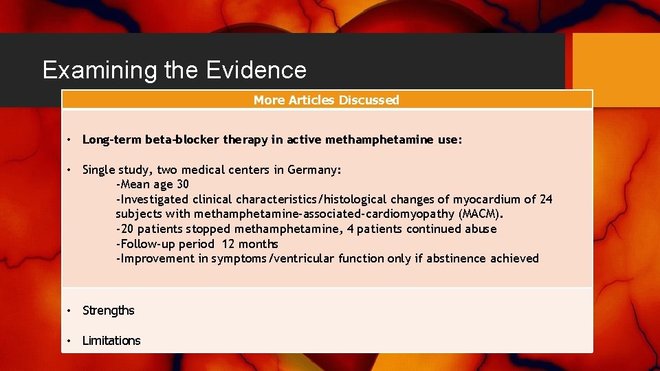 Examining the Evidence More Articles Discussed • Long-term beta-blocker therapy in active methamphetamine use: