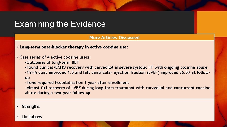 Examining the Evidence More Articles Discussed • Long-term beta-blocker therapy in active cocaine use: