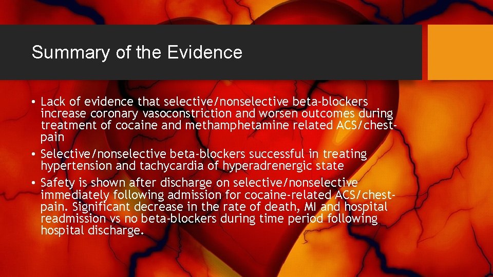 Summary of the Evidence • Lack of evidence that selective/nonselective beta-blockers increase coronary vasoconstriction