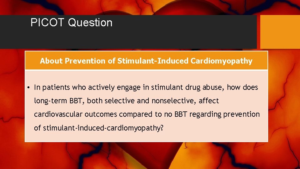 PICOT Question About Prevention of Stimulant-Induced Cardiomyopathy • In patients who actively engage in