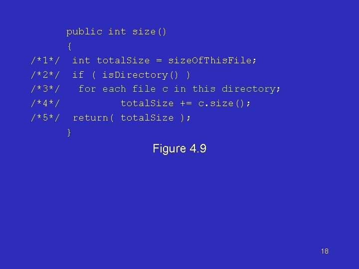 /*1*/ /*2*/ /*3*/ /*4*/ /*5*/ public int size() { int total. Size = size.