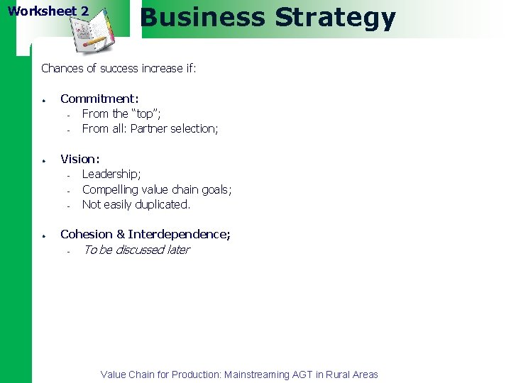 2 Worksheet 2 Business Strategy Chances of success increase if: l l l Commitment: