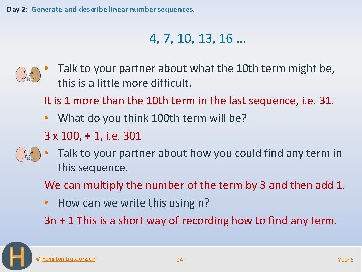 Day 2: Generate and describe linear number sequences. 4, 7, 10, 13, 16 …