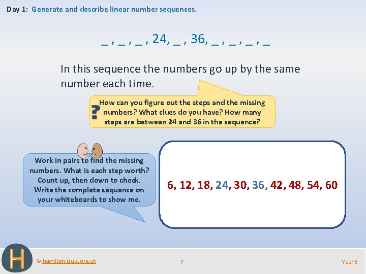 Day 1: Generate and describe linear number sequences. _ , _ , 24, _