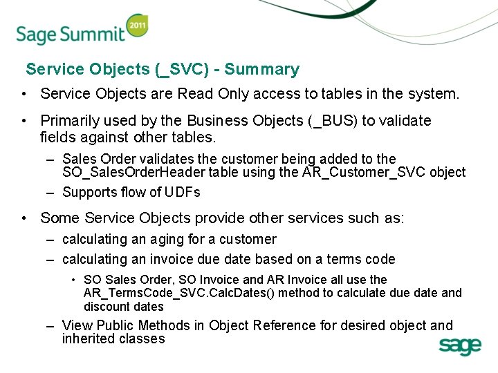 Service Objects (_SVC) - Summary • Service Objects are Read Only access to tables