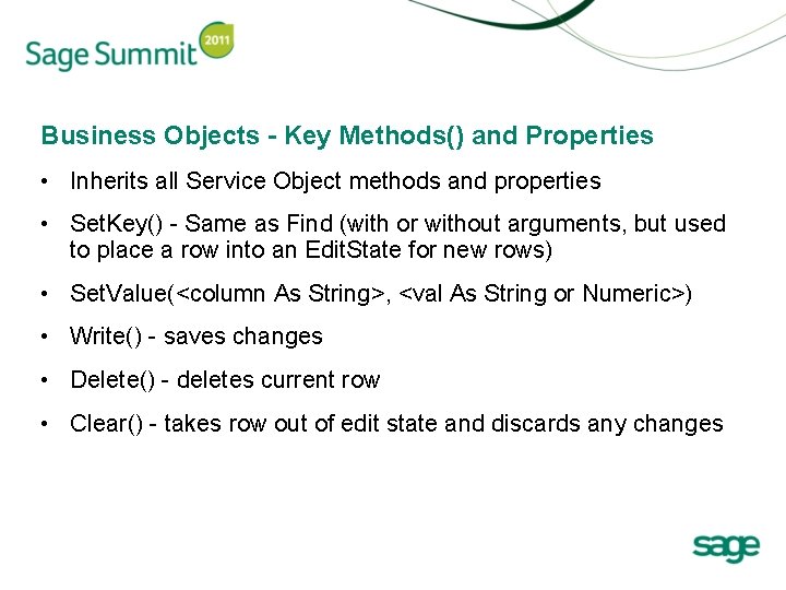 Business Objects - Key Methods() and Properties • Inherits all Service Object methods and