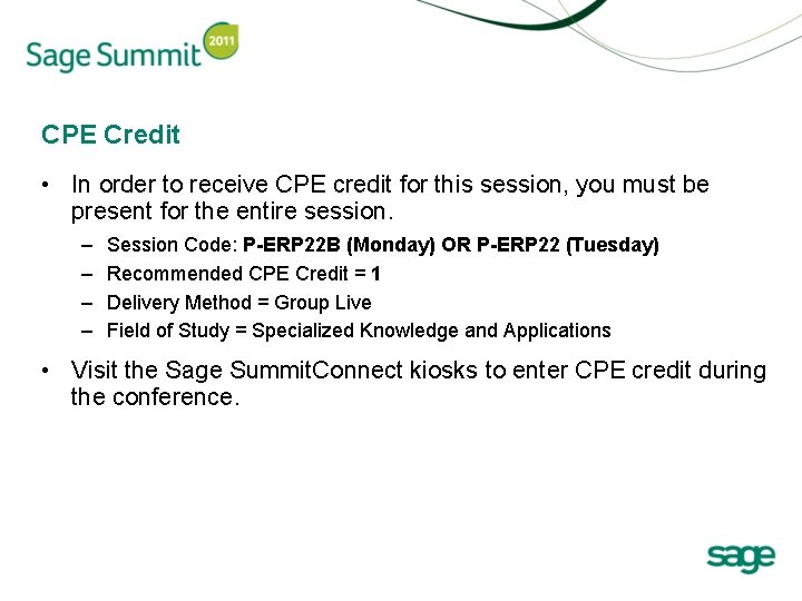 CPE Credit • In order to receive CPE credit for this session, you must