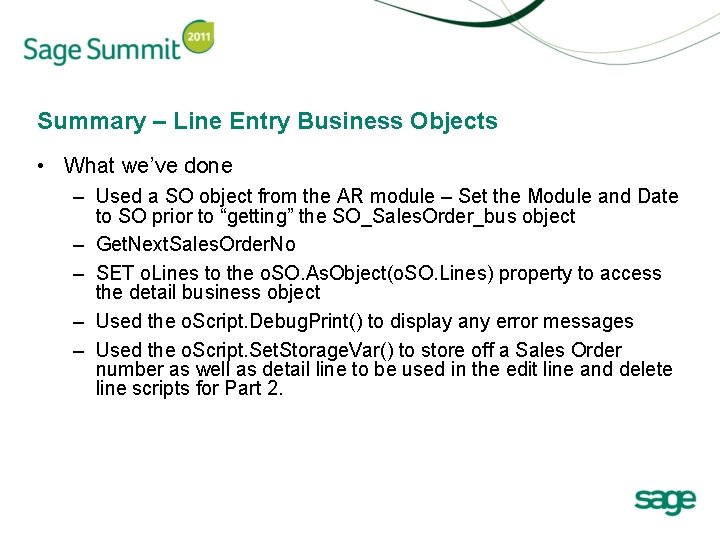 Summary – Line Entry Business Objects • What we’ve done – Used a SO