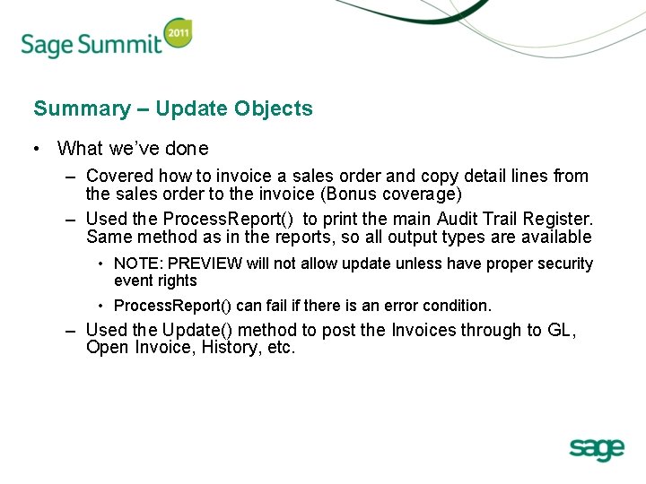 Summary – Update Objects • What we’ve done – Covered how to invoice a