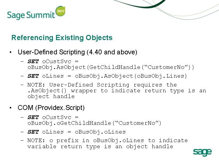 Referencing Existing Objects • User-Defined Scripting (4. 40 and above) – SET o. Cust.