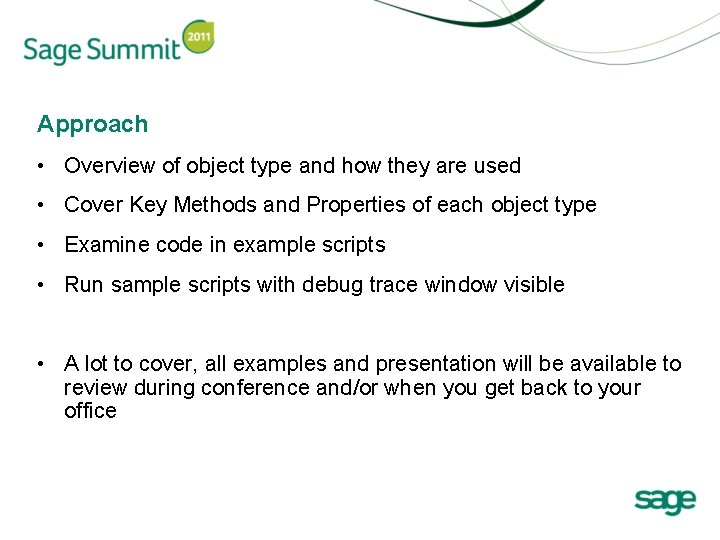Approach • Overview of object type and how they are used • Cover Key