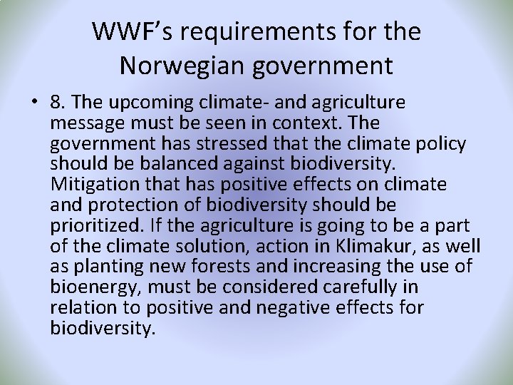 WWF’s requirements for the Norwegian government • 8. The upcoming climate- and agriculture message
