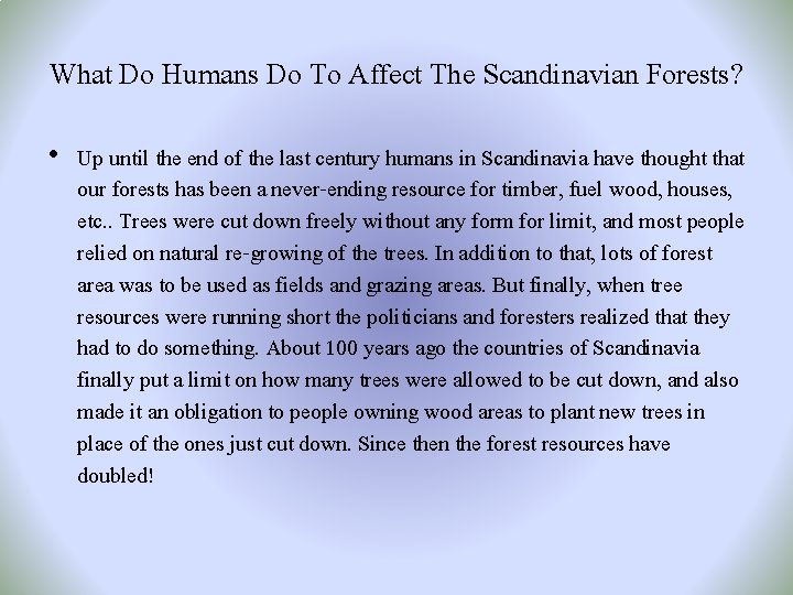 What Do Humans Do To Affect The Scandinavian Forests? • Up until the end