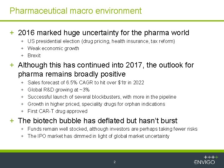 Pharmaceutical macro environment + 2016 marked huge uncertainty for the pharma world + US