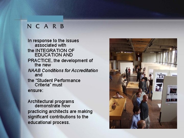 In response to the issues associated with the INTEGRATION OF EDUCATION AND PRACTICE, the