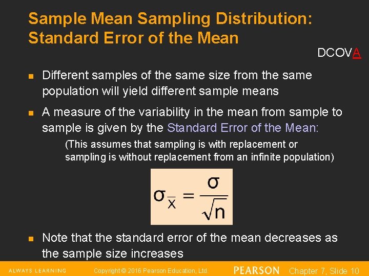Sample Mean Sampling Distribution: Standard Error of the Mean n n DCOVA Different samples