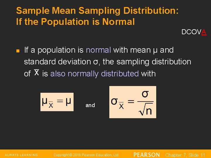 Sample Mean Sampling Distribution: If the Population is Normal DCOVA n If a population