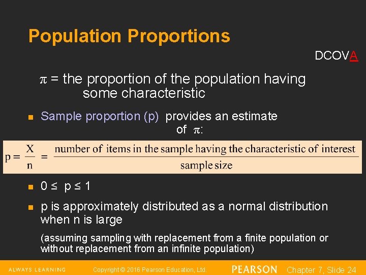 Population Proportions DCOVA π = the proportion of the population having some characteristic n