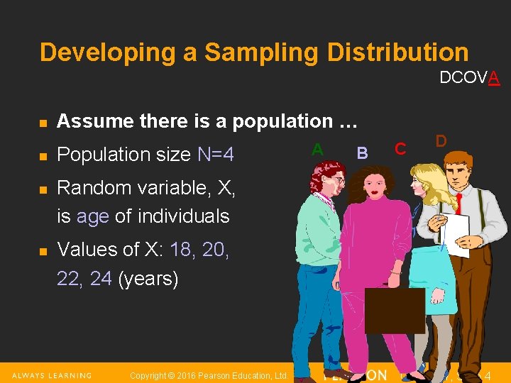 Developing a Sampling Distribution DCOVA n n Assume there is a population … Population