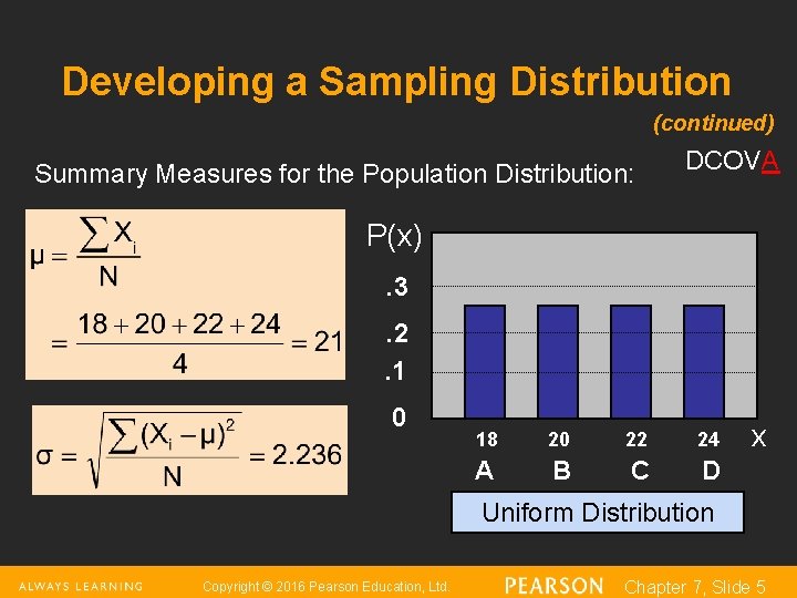 Developing a Sampling Distribution (continued) Summary Measures for the Population Distribution: DCOVA P(x). 3.