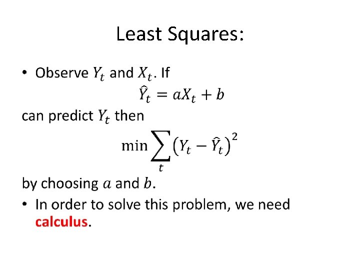 Least Squares: • 