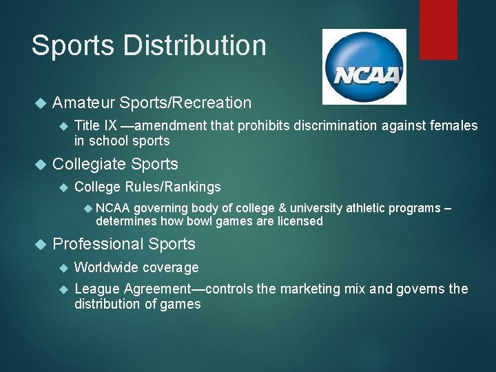 Sports Distribution Amateur Sports/Recreation Title IX —amendment that prohibits discrimination against females in school