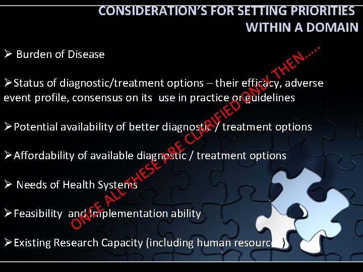 CONSIDERATION’S FOR SETTING PRIORITIES WITHIN A DOMAIN Ø Burden of Disease N E H