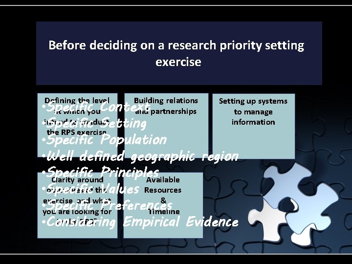 Before deciding on a research priority setting exercise Building relations Defining the level •
