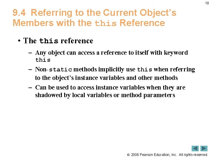 18 9. 4 Referring to the Current Object’s Members with the this Reference •