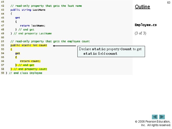 Outline 63 Employee. cs (3 of 3) Declare static property Count to get static