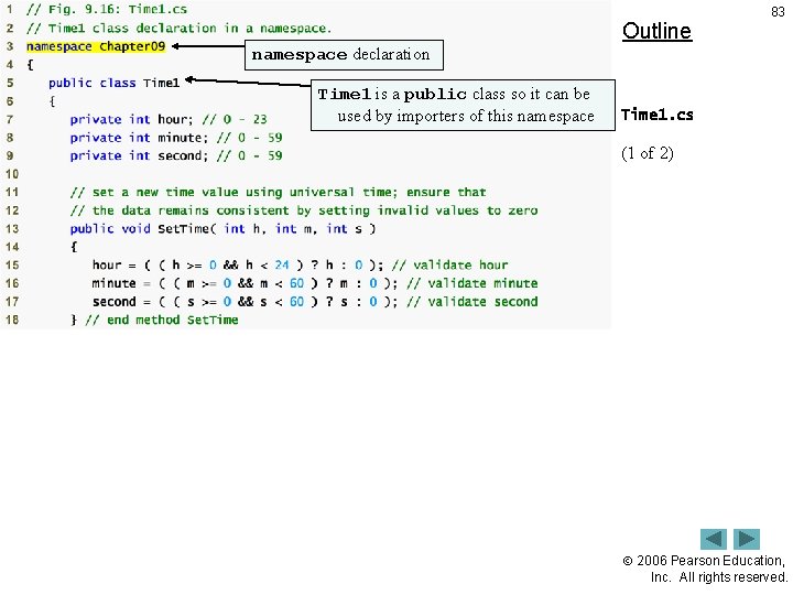 Outline 83 namespace declaration Time 1 is a public class so it can be