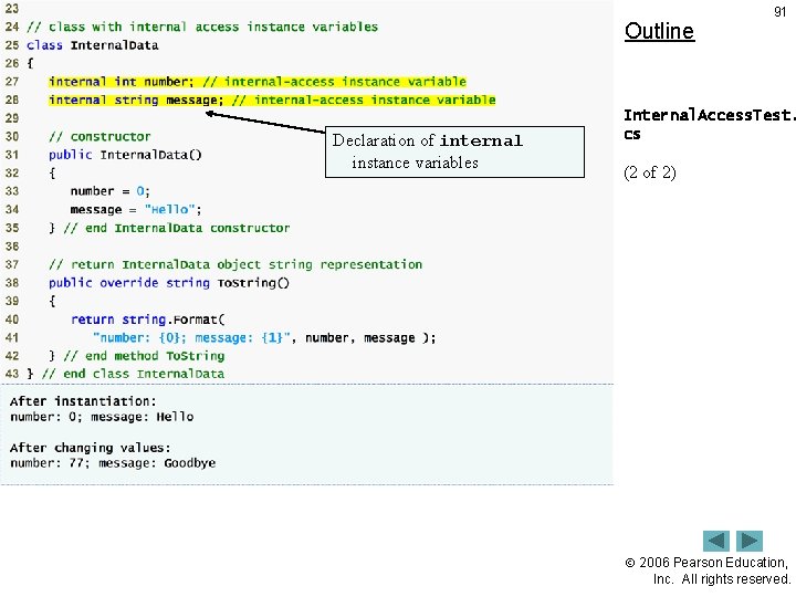 Outline Declaration of internal instance variables 91 Internal. Access. Test. cs (2 of 2)