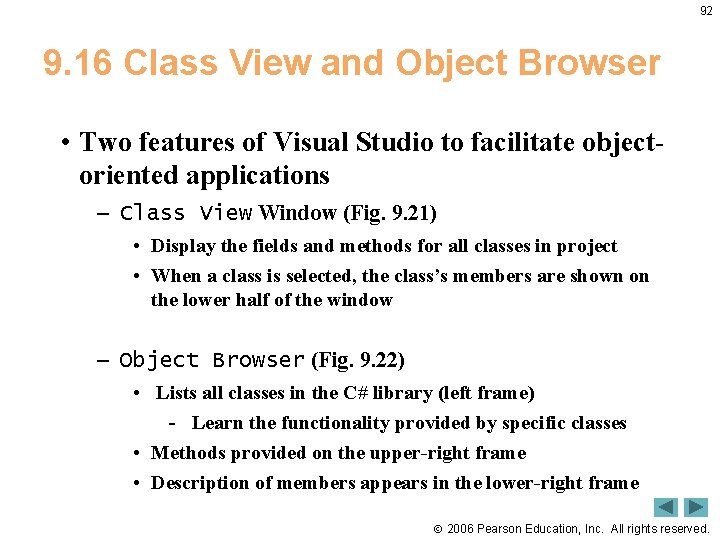 92 9. 16 Class View and Object Browser • Two features of Visual Studio