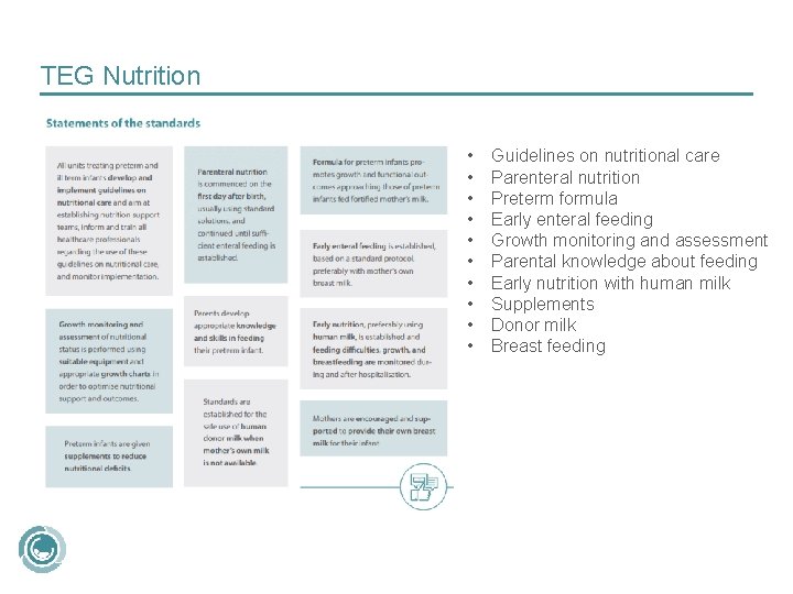 TEG Nutrition • • • Guidelines on nutritional care Parenteral nutrition Preterm formula Early