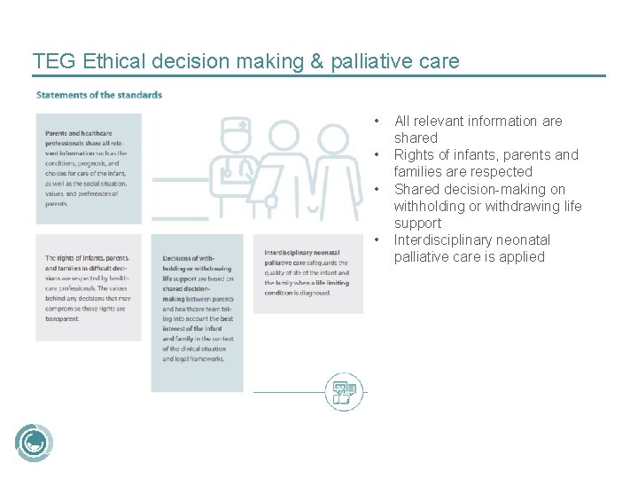 TEG Ethical decision making & palliative care • • All relevant information are shared