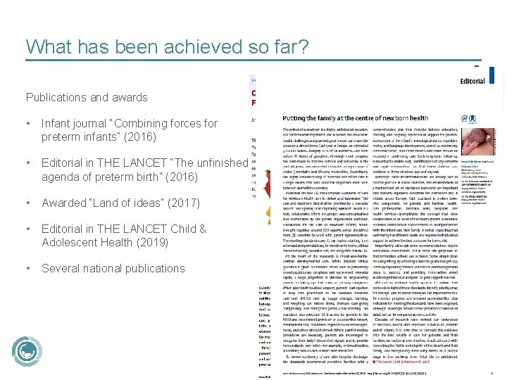 What has been achieved so far? Publications and awards • Infant journal “Combining forces