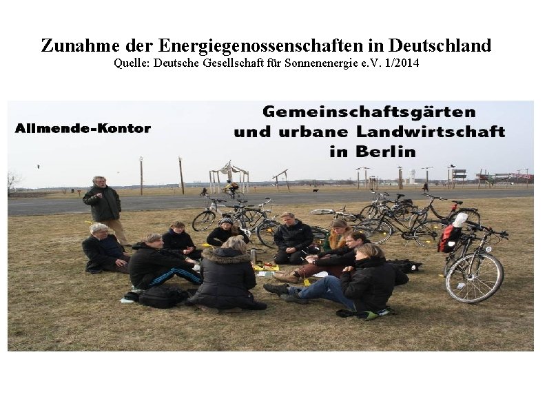 Zunahme der Energiegenossenschaften in Deutschland Quelle: Deutsche Gesellschaft für Sonnenenergie e. V. 1/2014 