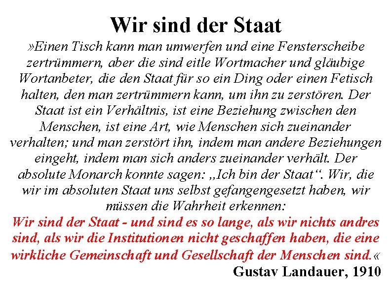 Wir sind der Staat » Einen Tisch kann man umwerfen und eine Fensterscheibe zertrümmern,