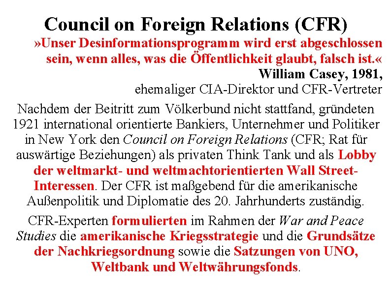 Council on Foreign Relations (CFR) » Unser Desinformationsprogramm wird erst abgeschlossen sein, wenn alles,