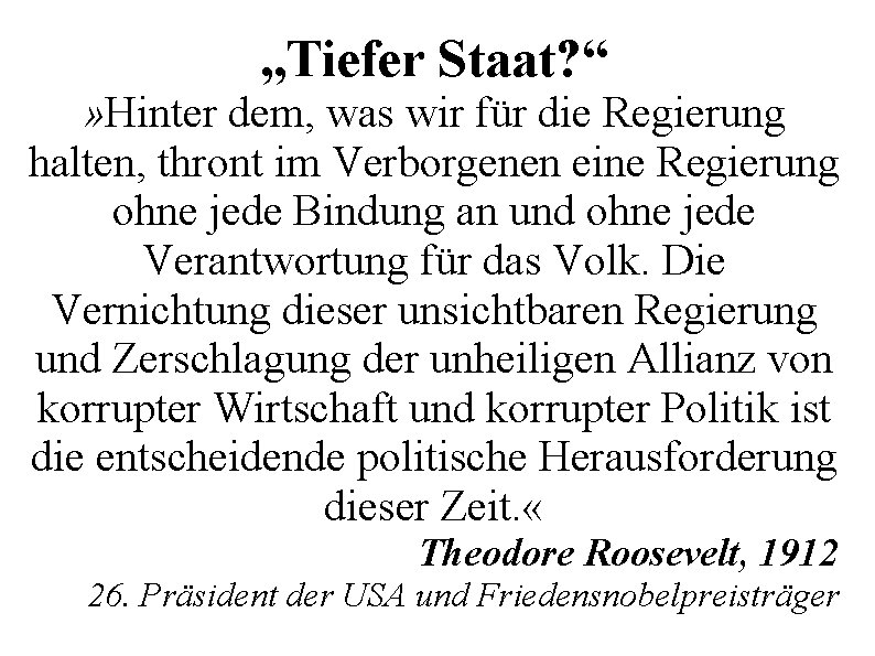 „Tiefer Staat? “ » Hinter dem, was wir für die Regierung halten, thront im