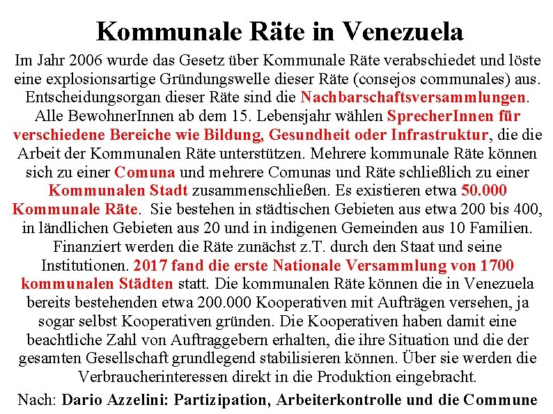Kommunale Räte in Venezuela Im Jahr 2006 wurde das Gesetz über Kommunale Räte verabschiedet